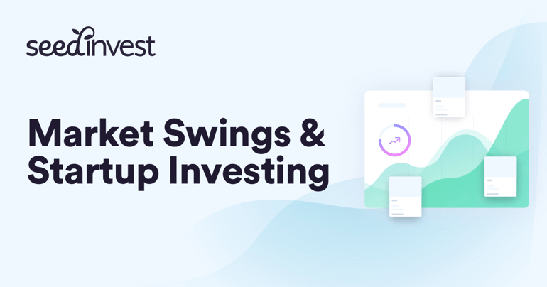 image of revenue graph going up and down with text "market swings and startup investing" with seedinvest logo